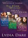 Lydia Dare Wolf Bundle (eBook): A Certain Wolfish Charm; Tall, Dark and Wolfish; The Wolf Next Door